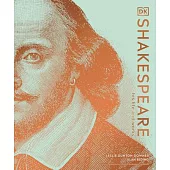 Shakespeare: His Life and Works