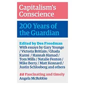 Capitalism’’s Conscience: 200 Years of the Guardian