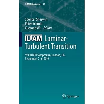 Laminar-Turbulent Transition: 9th Iutam Symposium, London, Uk, September 2-6, 2019