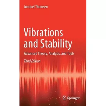 Vibrations and Stability: Advanced Theory, Analysis, and Tools, 3rd Edition