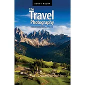 The Travel Photography Book: The Step-By-Step Techniques You Need to Capture Amazing Travel Photographs