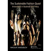 The Sustainable Fashion Quest: Innovations in Business and Policy