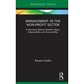 Management in the Non-Profit Sector: A Necessary Balance Between Values, Responsibility and Accountability