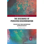The Discourse of Perceived Discrimination: Perspectives from Contemporary Australian Society