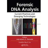 Forensic DNA Analysis: Current Practices and Emerging Technologies