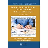 Scientific Examination of Documents: Methods and Techniques, Fourth Edition