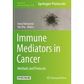 Immune Mediators in Cancer: Methods and Protocols