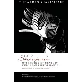 Shakespeare’’s Others in 21st-Century European Performance: The Merchant of Venice and Othello