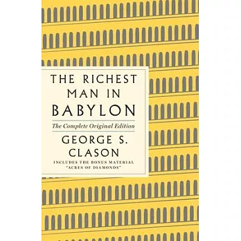 The Richest Man in Babylon: The Complete Original Edition: (plus Bonus Book)
