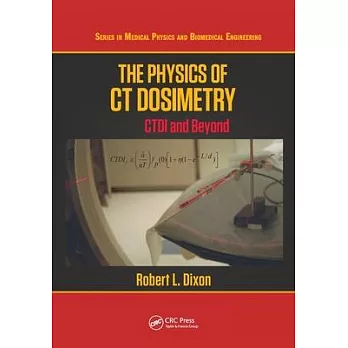 The Physics of CT Dosimetry: Ctdi and Beyond