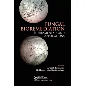 Fungal Bioremediation: Fundamentals and Applications