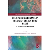 Policy and Governance in the Water-Energy-Food Nexus: A Relational Equity Approach