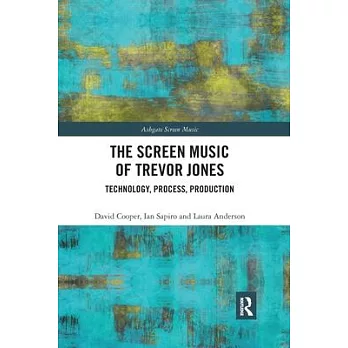 The Screen Music of Trevor Jones: Technology, Process, Production