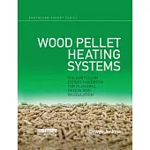 Wood Pellet Heating Systems: The Earthscan Expert Handbook on Planning, Design and Installation