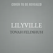 Lilyville: Mother, Daughter, and Other Roles I’’ve Played