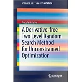 A Derivative-Free Two Level Random Search Method for Unconstrained Optimization