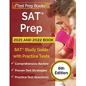 SAT Prep 2021 and 2022 Book: SAT Study Guide with Practice Tests [6th Edition]