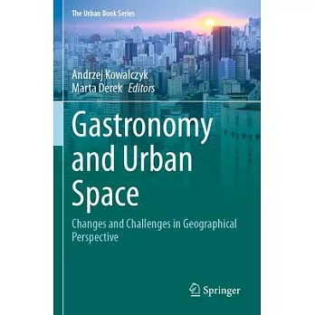 Gastronomy and Urban Space: Changes and Challenges in Geographical Perspective