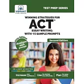 Winning Strategies For ACT Essay Writing: With 15 Sample Prompts
