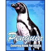 Penguin Coloring Book: Stress-relief Coloring Book For Adults (Animal Coloring Books)
