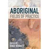 Aboriginal Fields of Practice