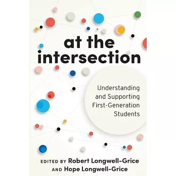 At the Intersection: Understanding and Supporting First-Generation Students