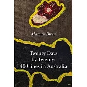 Twenty Days by Twenty: 400 lines in Australia
