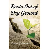 Roots Out of Dry Ground
