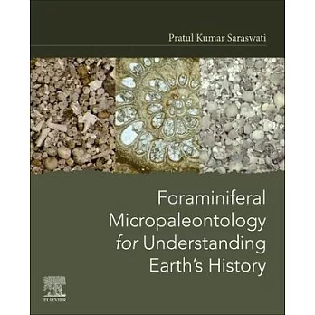Foraminiferal Micropaleontology for Understanding Earth’’s History