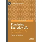 Pondering Everyday Life: Coordination, Continuity, and Comparison