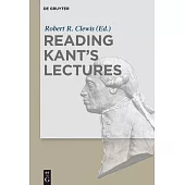 Reading Kant’’s Lectures