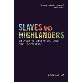 Slaves and Highlanders: Hearing Silenced Histories