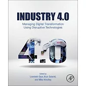 Industry 4.0: Managing Digital Transformation Using Disruptive Technologies