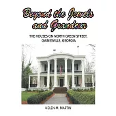 Beyond the Jewels and Grandeur: The Houses on North Green Street, Gainesville, Georgia
