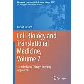Cell Biology and Translational Medicine, Volume 7: Stem Cells and Therapy: Emerging Approaches