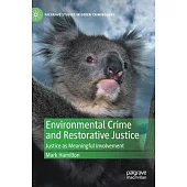 Environmental Crime and Restorative Justice: Justice as Meaningful Involvement