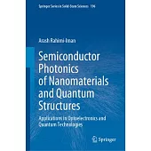 Semiconductor Photonics of Nanomaterials and Quantum Structures: Applications in Optoelectronics and Quantum Technologies