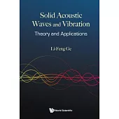 Solid Acoustic Waves and Vibration: Theory and Applications