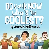 Do You Know Who’’s the Coolest