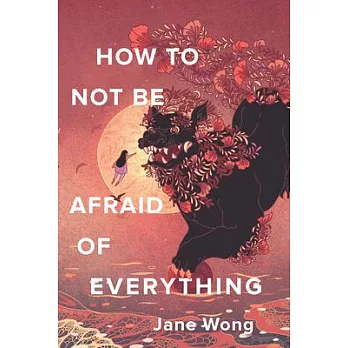 How to not be afraid of everything /