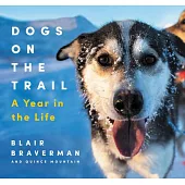 Dogs on the Trail: A Year in the Life