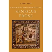Philosophy and Community in Seneca’’s Prose