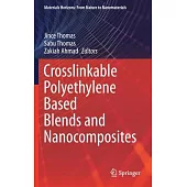 Crosslinkable Polyethylene Based Blends and Nanocomposites