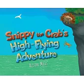 Snippy The Crab’’s High Flying Adventure