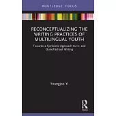 Reconceptualizing the Writing Practices of Multilingual Youth: Towards a Symbiotic Understanding of In-And Out-Of-School Writing