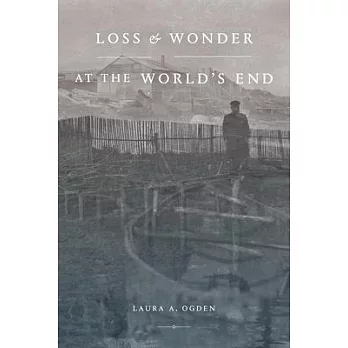 Loss and Wonder at the World’’s End