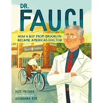 Dr. Fauci: How a Boy from Brooklyn Became America’’s Doctor
