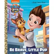 Paw Patrol: The Movie: Be Brave, Little Pup (Paw Patrol)
