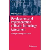 Development and Implementation of Health Technology Assessment: Turning Knowledge Into Action
