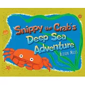 Snippy The Crab’’s Deep Sea Adventures
